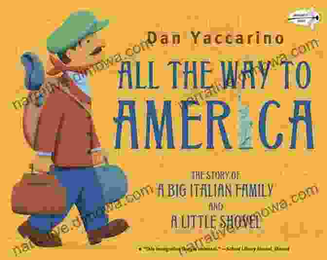 All The Way To America Book Cover All The Way To America: The Story Of A Big Italian Family And A Little Shovel