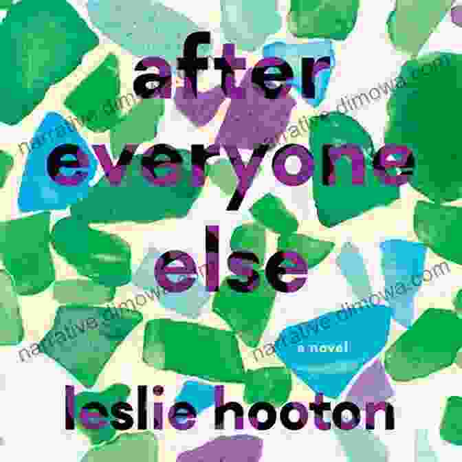 Book Cover Of After Everyone Else By Leslie Hooton After Everyone Else Leslie Hooton