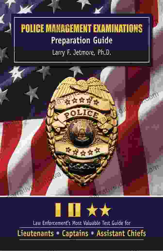 Police Management Examinations Preparation Guide: The Ultimate Guide To Success Police Management Examinations: Preparation Guide