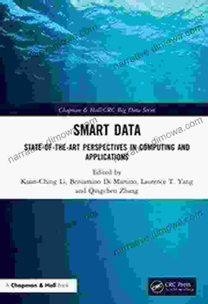 State Of The Art Perspectives In Computing And Applications Book Cover Smart Data: State Of The Art Perspectives In Computing And Applications (Chapman Hall/CRC Big Data Series)