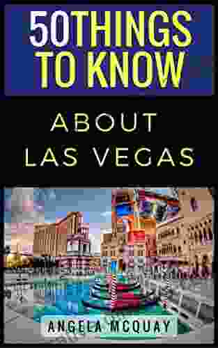 50 Things to Know About Las Vegas