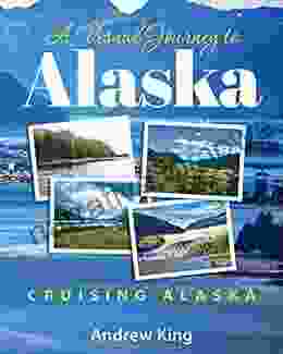 A Visual Journey To Alaska : Cruising Alaska (Visual Journey 1)