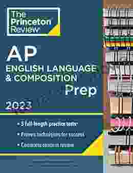 Princeton Review AP English Language Composition Prep 2024: 5 Practice Tests + Complete Content Review + Strategies Techniques (College Test Preparation)