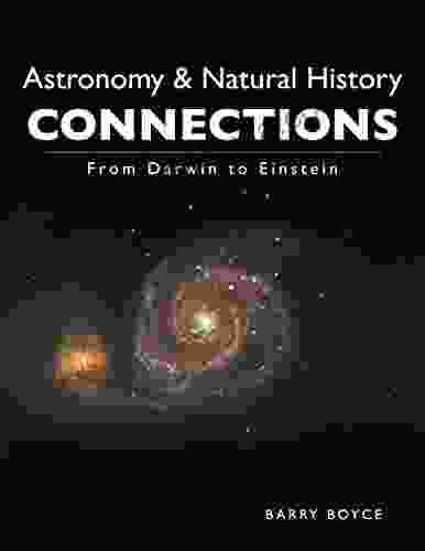 Astronomy Natural History Connections: From Darwin To Einstein