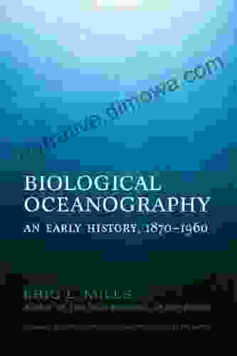 Biological Oceanography: An Early History 1870 1960