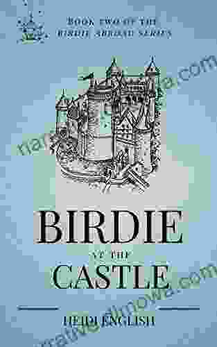 Birdie At The Castle (The Birdie Abroad 2)