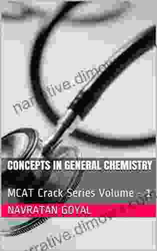 Concepts In General Chemistry: MCAT Crack Volume 1