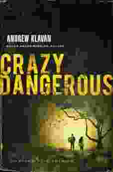 Crazy Dangerous Andrew Klavan