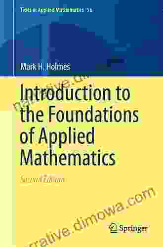 Introduction To The Foundations Of Applied Mathematics (Texts In Applied Mathematics 56)