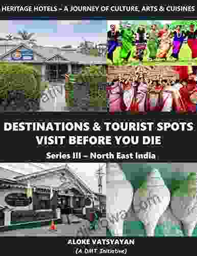 Destinations Tourist Spots Visit Before You Die (North East India 3)