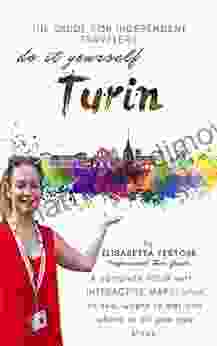 Do It Yourself Turin: The Guide For Independent Travelers