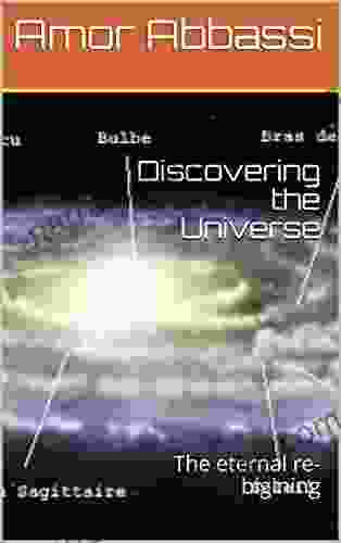 Discovering The Universe: The Eternal Re Bigining