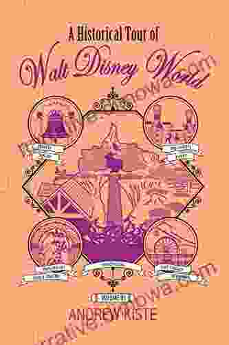 A Historical Tour Of Walt Disney World: Volume III