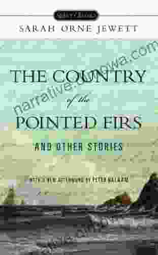 The Country Of The Pointed Firs And Other Stories (Signet Classics)