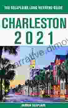Charleston The Delaplaine 2024 Long Weekend Guide