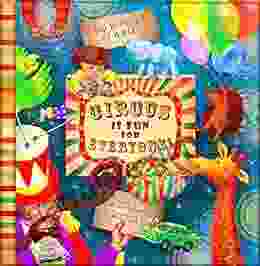 Circus Is Fun For Everyone: A Day In The Life Of A Kid Interdisciplinary Collection Brave Mindful And Creative Adventure For All Boys And Girls Animal Lovers Children Parents And Teachers