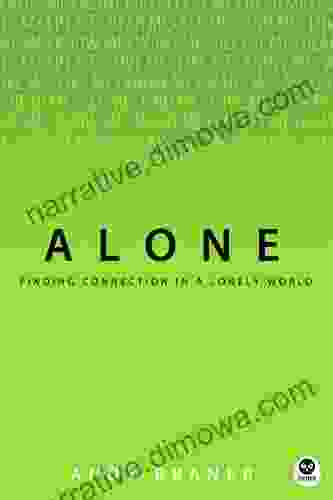 Alone: Finding Connection In A Lonely World (Th1nk)