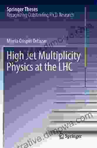 High Jet Multiplicity Physics At The LHC (Springer Theses)