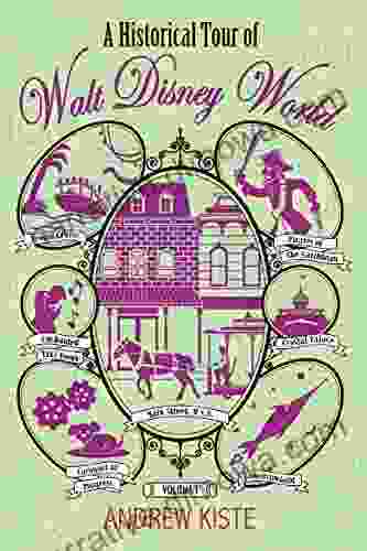 A Historical Tour Of Walt Disney World: Volume 1