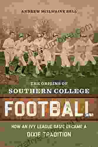 The Origins Of Southern College Football: How An Ivy League Game Became A Dixie Tradition