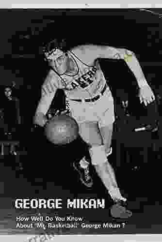 George Mikan: How Well Do You Know About Mr Basketball George Mikan ?