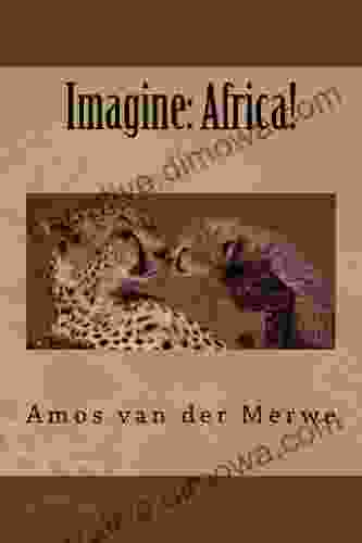 Imagine: Africa Amos Van Der Merwe