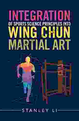 Integration Of Sports Science Principles Into Wing Chun Martial Art