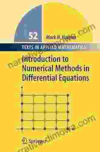 Introduction To Numerical Methods In Differential Equations (Texts In Applied Mathematics 52)