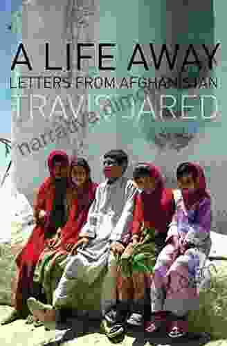 A Life Away: Letters From Afghanistan