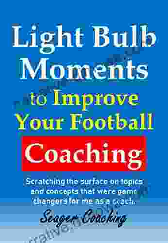 Light Bulb Moments To Improve Your Football Coaching