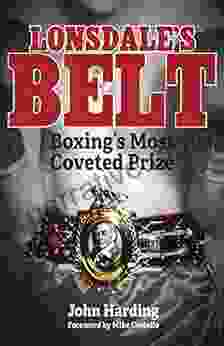 Lonsdale S Belt: Boxing S Most Coveted Prize