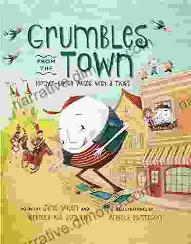 Grumbles from the Town: Mother Goose Voices with a Twist