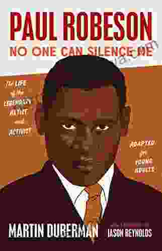 Paul Robeson: No One Can Silence Me: The Life Of The Legendary Artist And Activist (Adapted For Young Adults)