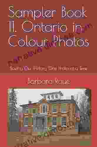Sampler 12 Ontario In Colour Photos: Saving Our History One Photo At A Time (Sampler Cruising Ontario)