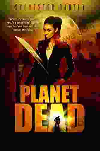 Planet Dead: A Post Apocalyptic Survival Thriller