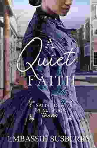 A Quiet Faith (Salis House Plantation 3)