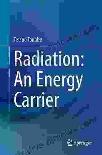 Radiation: An Energy Carrier Tetsuo Tanabe