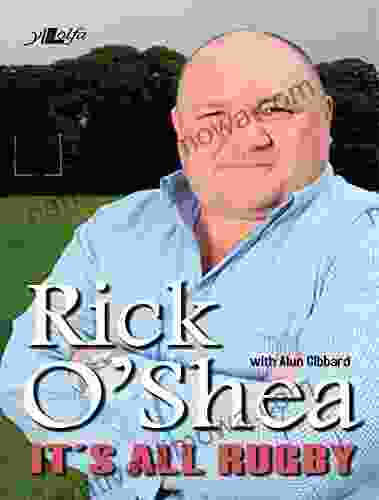 Rick O Shea: It S All Rugby