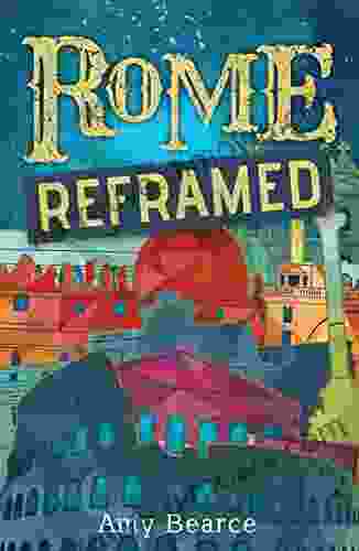 Rome Reframed (Wish Wander) Amy Bearce