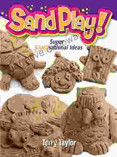 Sand Play : Super SANDsational Ideas