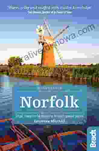 Norfolk: Local Characterful Guides To Britain S Special Places (Bradt Travel Guides (Slow Travel Series))