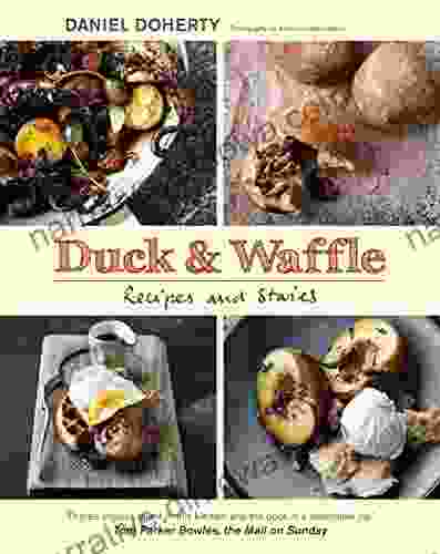 Duck Waffle: Recipes And Stories