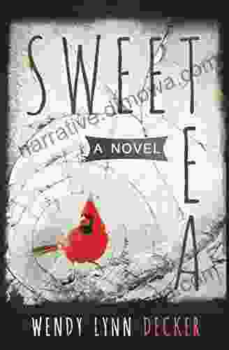 Sweet Tea: A Novel Wendy Lynn Decker