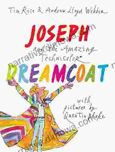 Joseph And The Amazing Technicolor Dreamcoat: With Pictures By Quentin Blake