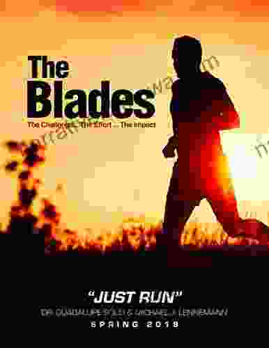 The Blades The Challenge The Effort The Impact