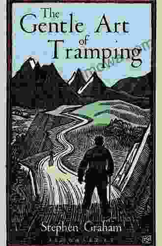 The Gentle Art Of Tramping