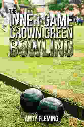 The Inner Game Of Crown Green Bowling