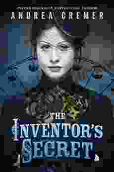 The Inventor S Secret Andrea Cremer