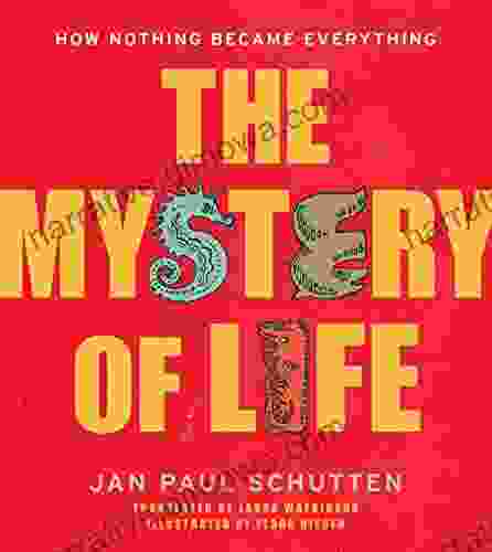 The Mystery Of Life: How Nothing Became Everything