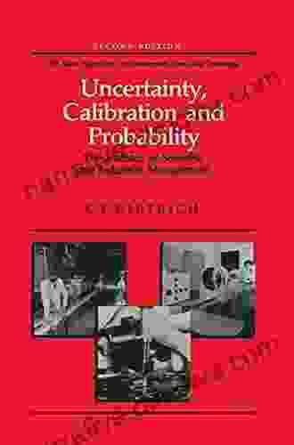 Uncertainty Calibration And Probability: The Statistics Of Scientific And Industrial Measurement (Series In Measurement Science And Technology)